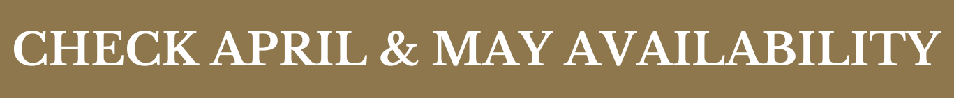 Check April & May Availability